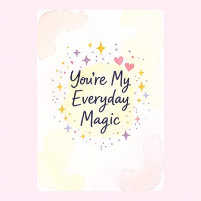 Pastel watercolor greeting card with stars and hearts reading 'You're My Everyday Magic'.